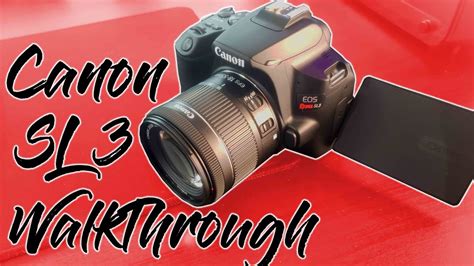 Canon Sl3 Walkthrough Youtube