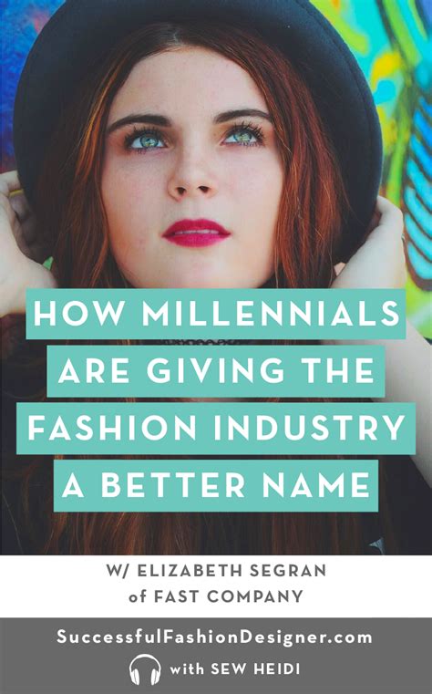 How Millennials Are Giving The Fashion Industry A Better Name