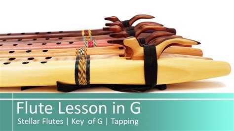 Stellar Flutes Native American Flute Lesson Song In G Tapping Youtube