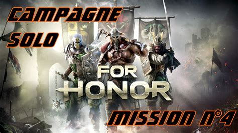 FOR HONOR CAMPAGNE SOLO Mission 4 Mr Holden Cross YouTube