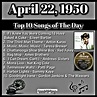 APRIL 22, 1950 - TOP 10 SONGS OF THE DAY | Songs, Music hits, Music ...