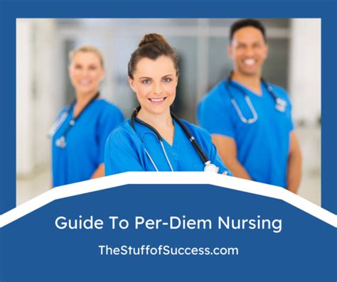 Guide To Per Diem Nursing ⋆ The Stuff Of Success