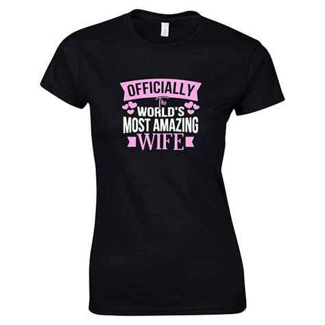 amazing wife t shirt world s most amazing wife official t shirt world clothes t shirts