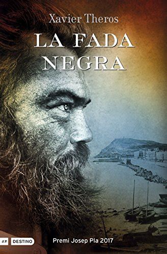 La Fada Negra Premi Josep Pla 2017 L Ancora Catalan Edition Ebook Theros Xavier Amazon