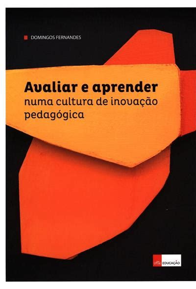 Avaliar E Aprender Numa Cultura De Inova O Pedag Gica By Domingos Fernandes Goodreads