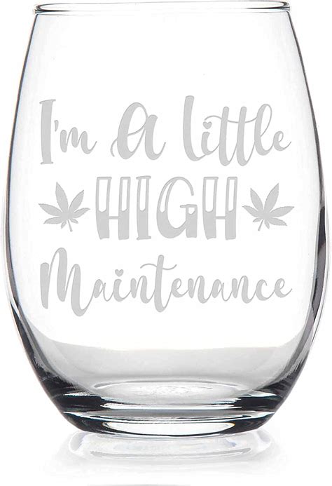 High Maintenance Stemless Wine Glass Weed T Weed T Sets Weed Smokers T