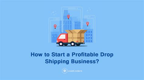 How To Start A Profitable Drop Shipping Business Voidcoders