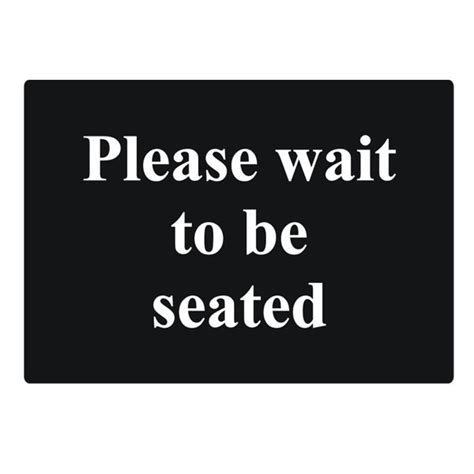 Please Wait To Be Seated Sign Restaurant Signs Wait To