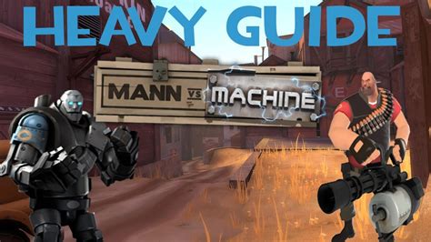 Team Fortress 2 Mann Vs Machine Heavy Guide Youtube