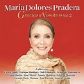‎Gracias a Vosotros, Vol. II - Álbum de María Dolores Pradera - Apple Music