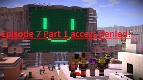 Minecraft Story Mode Episode 7 Access Denied Part 1 Youtube