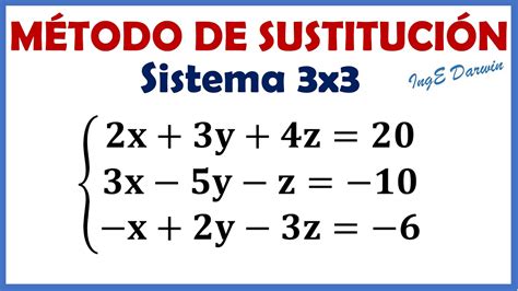 Método De Sustitución Sistema De Ecuaciones Lineales 3x3 Ejercicio