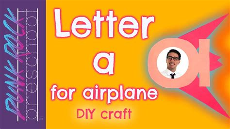 A For Airplane Best Letter Crafts For Kids And Teachers Fun Letter