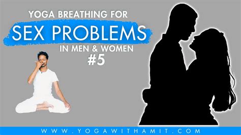 Yoga For Better Sex Exercises To Improve Sexual Health Part 6 Youtube
