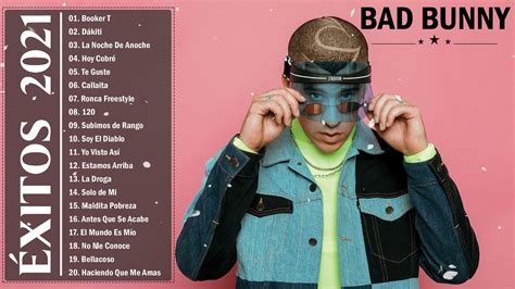 Mix Bad Bunny Exitos 2021 Las Mejores Canciones De Bad Bunny Lo