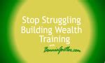 Stop Struggling Building Wealth Invite | Your Wealth and Well-Being ...