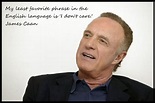 James Caan Quote | Quotes, Phrase, Thanks for the memories