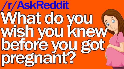 what do you wish you knew before you got pregnant youtube