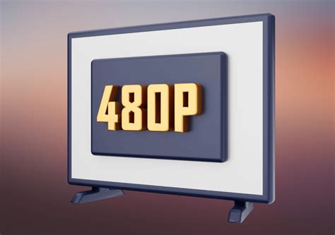 2024 Ultimate Guide About 480p Resolution
