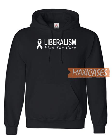 Liberalism Find The Cure Hoodie Unisex Adult Size S To 3xl