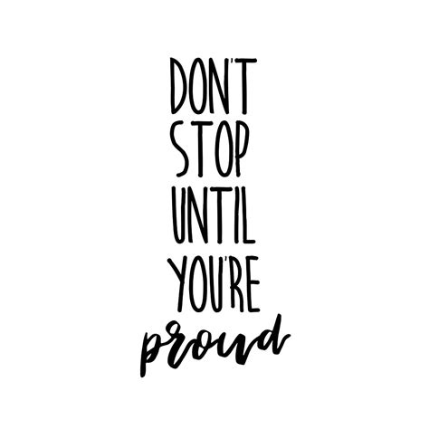 Quote Dont Stop Until Youre Proud By Adele Mawhinney Redbubble