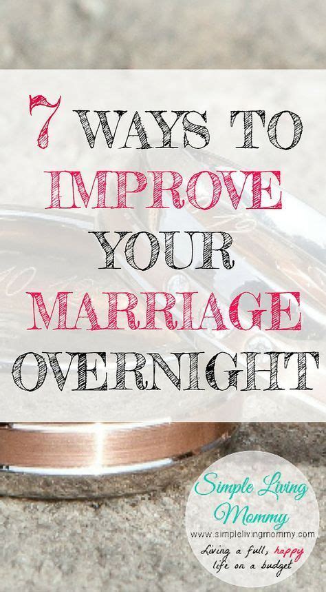 Ways To Improve Your Marriage Overnight Improve Marriage Marriage