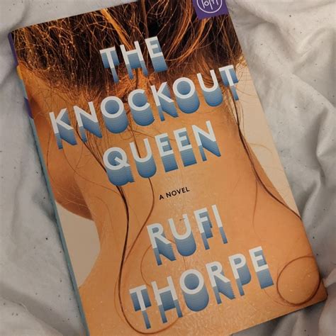 The Knockout Queen By Rufi Thorpe Hardcover Pangobooks