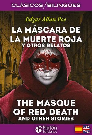 Mascara De La Muerte Roja Y Otros Relatos La Edicion Bilingue Poe