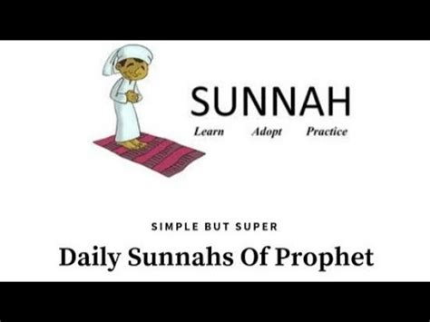 Daily Life Sunnah S Of Prophet Muhammad S A W Youtube