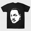 Martin Luther King - Martin Luther King - T-Shirt | TeePublic