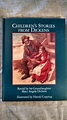 CHILDREN STORIES FROM DICKENS RETOLD BY HIS GRANDDAUGHTER MARY ANGELA ...