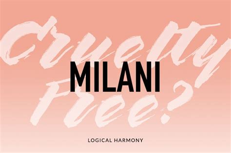 I have tried…read more →. Is Milani Cruelty-Free? - Logical Harmony | Logical ...