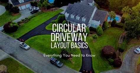 Circular Driveway Layout Basics Everything You Need To Know