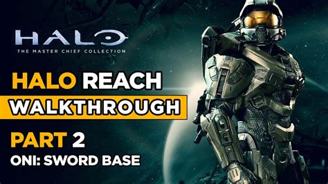 Halo The Master Chief Collection Pc Halo Reach Campaign Walkthrough