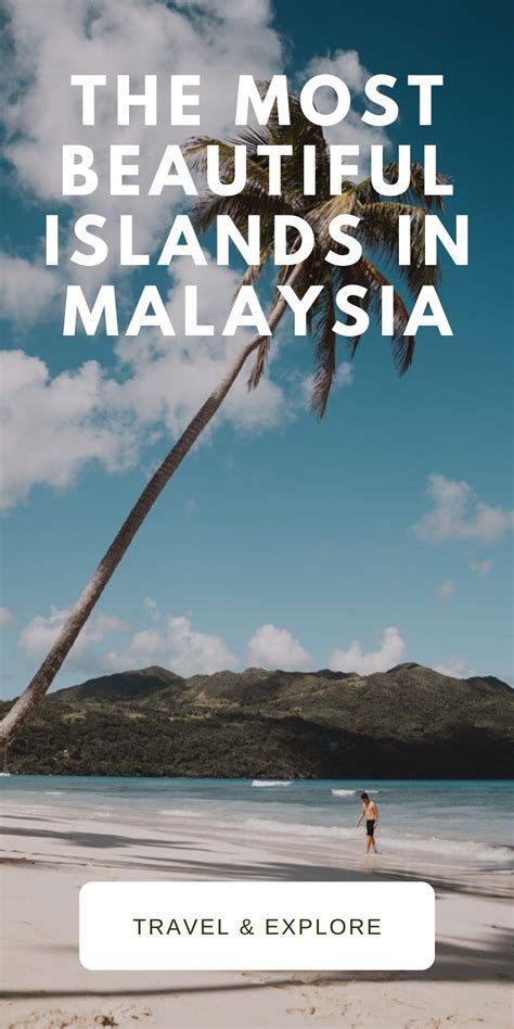 The Most Beautiful Islands In Malaysia Malaysia Travel Beautiful