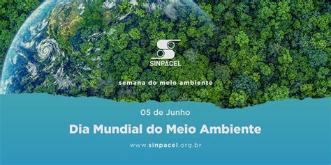05 De Junho Dia Mundial Do Meio Ambiente Sinpacel