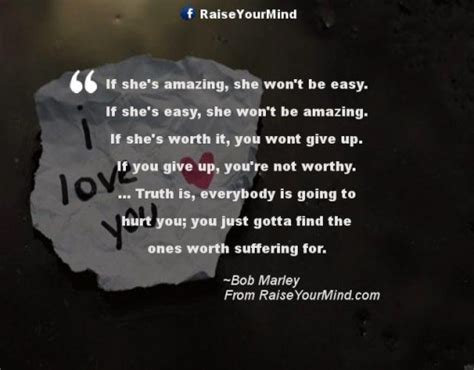 Love Quotes Sayings And Verses If Shes Amazing She Wont Be Easy If