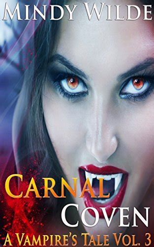 Carnal Coven A Vampires Tale Vol 3 By Mindy Wilde Goodreads