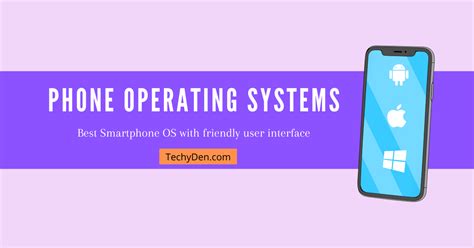 9 Best Mobile Phone Operating Systems In 2021