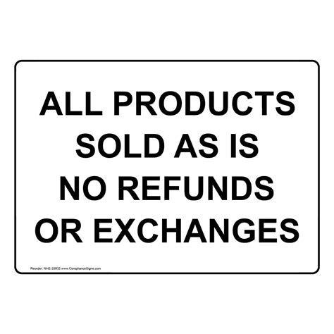 All Products Sold As Is No Refunds Or Exchanges Sign Nhe 33932