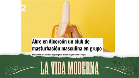 El Club De Pajas De Alcorc N Para Masturbaci N Masculina En Grupo
