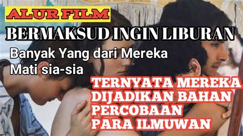 sangat mengerikan mereka dijadikan tumbal percobaan para ilmuwan alur cerita film youtube