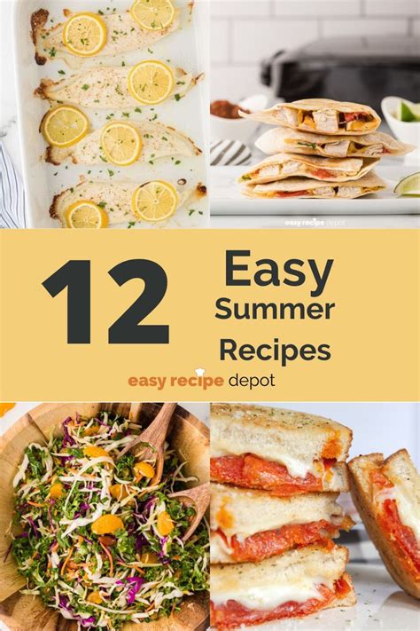 The 12 Easy Summer Recipes Are On Display In This Collage With Text Overlay