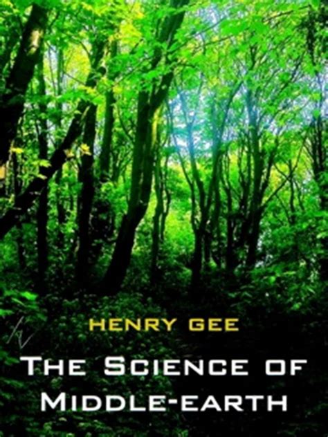 Henry Gee For Free In The Uk Download The Science Of Middle Earth