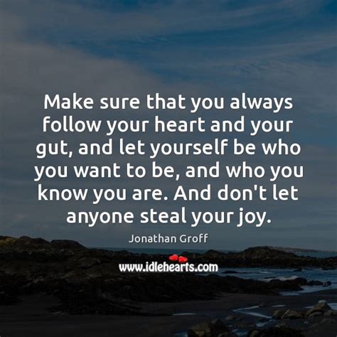 Quotes About Always Follow Your Heart Picture Quotes And Images On