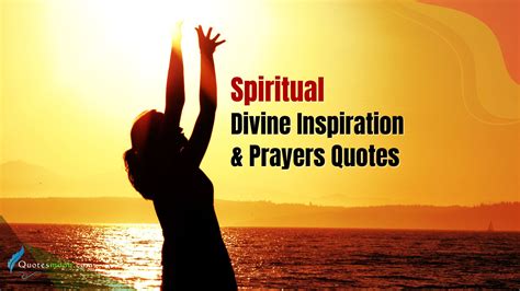 110 Spiritual Divine Inspiration And Prayers Quotes