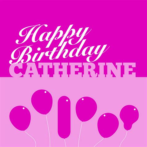 Happy Birthday Catherine