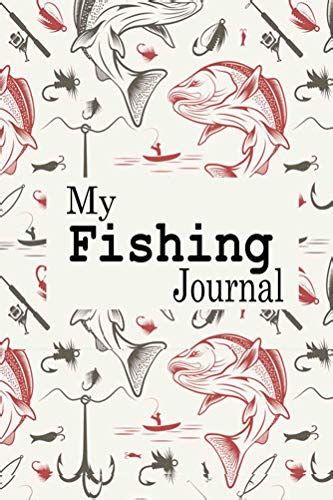 My Fishing Journal Fishing Log Book Fishing Diary Journal