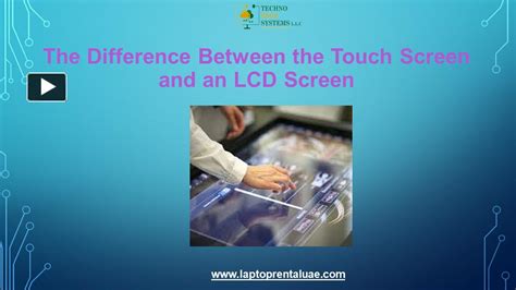 Ppt The Difference Between The Touch Screen And An Lcd Screen