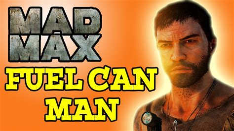 Mad Max Funny Moments Fuel Can Man Youtube